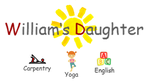 William's Daughter – Carpentry, Yoga, English